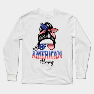 4th of July All American Mommy Long Sleeve T-Shirt